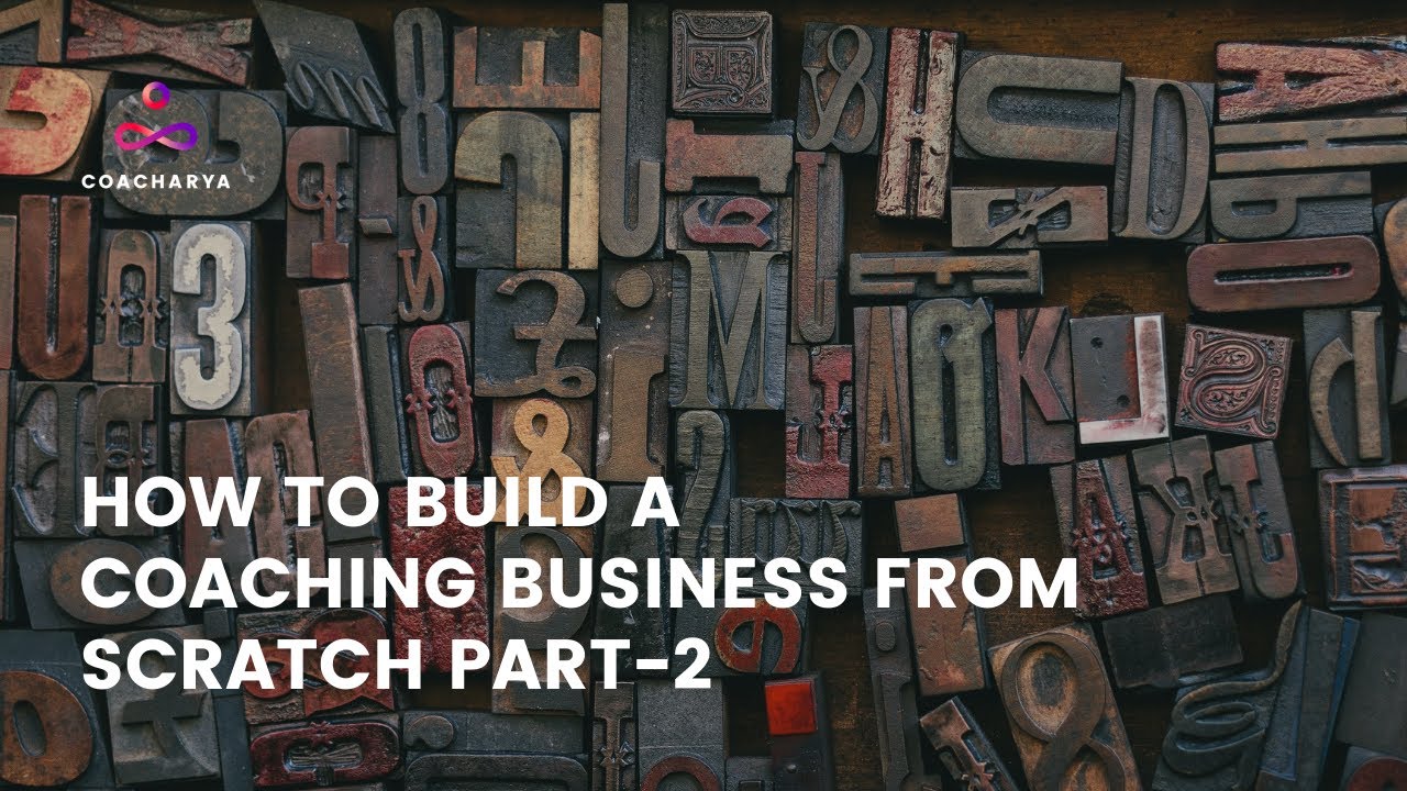 How to Build A Coaching Business From Scratch part-2 - YouTube