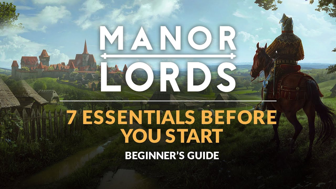 MANOR LORDS  Beginners Guide   7 Essentials Before You Start
