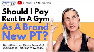 Should I Pay Rent In A Gym As A Brand New PT?