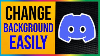 Discord  How to Change Background (EASY METHOD)