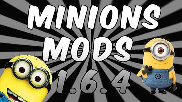 How To Install Minions Mod For Version 1.6.4