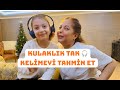 KULAKLIKLA KELİMEYİ TAHMİN ETME OYUNU|!KAZANAN KİM? #oyun#yarışma #eğlence