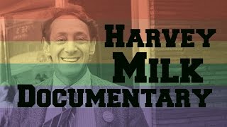 Documentary Final: The Life of Harvey Milk