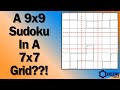 A 9x9 sudoku in a 7x7 grid