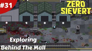 Exploring Outside Behind The Mall & Kibba Plays Hide And Seek - Zero Sievert - #31 - Gameplay