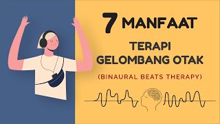 7 MANFAAT TERAPI GELOMBANG OTAK BINAURAL BEATS THERAPY