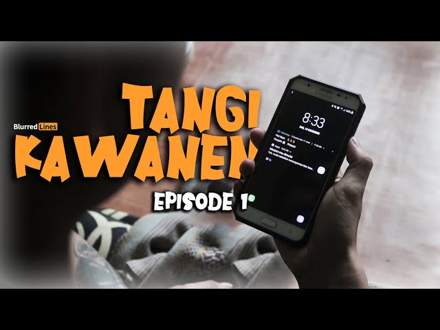 #WebSeries TANGI KAWANEN - EPISODE 1 class=