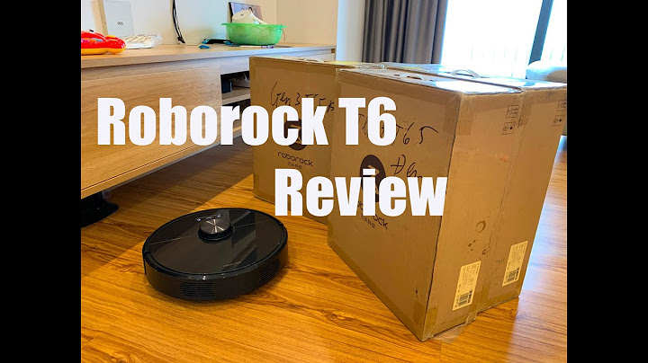 Đánh giá robot hút bụi roborock t6 năm 2024