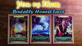 YOU vs THEM | Brutally Honest Pick-a-Card Tarot Reading | Timeless Love Messages