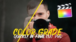 FAST COLOR GRADING in Final Cut Pro | NO BS Tutorial FAST COLOR GRADING in Final Cut Pro | NO BS Tutorial