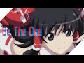 【東方MAD】Be The One