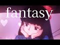 chara/FANTASY(🌆寝温(R.I.P.)🏩cover)