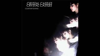 Crystal Castles - Courtship Dating ( 𝟏 𝐡𝐨𝐮𝐫 𝐥𝐨𝐨𝐩 )