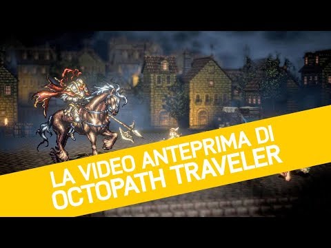 Video: Il Celebre Gioco Di Ruolo Per Switch Di Square Enix Octopath Traveler In Arrivo Su Steam A Giugno