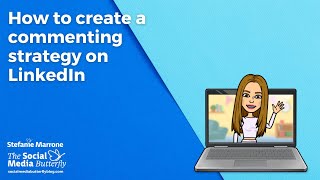 How to create a commenting strategy on LinkedIn