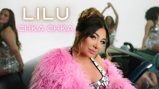 Смотреть Lilu - Chka Chka (2024) Видеоклип!