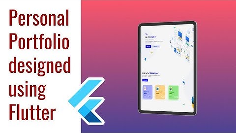 Personal Portfolio designed and developed using Flutter - Flutter Web App