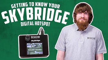 Getting To Know Your SkyBridge Digital Hotspot