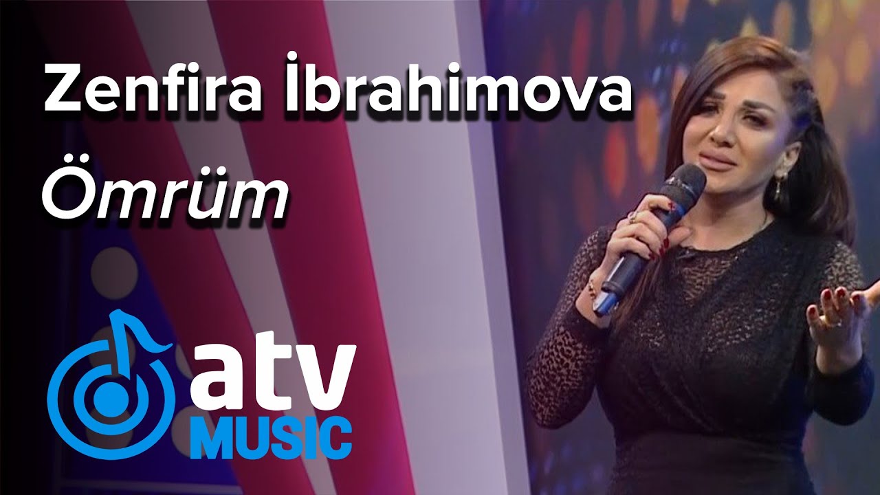 Zenfira İbrahimova - Ömrüm  (7 Canlı)