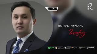 Bahrom Nazarov - Insofsiz (AUDIO)