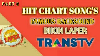 TOP FAMOUS BACKSOUND 'BIKIN LAPER' TransTV - Part 8