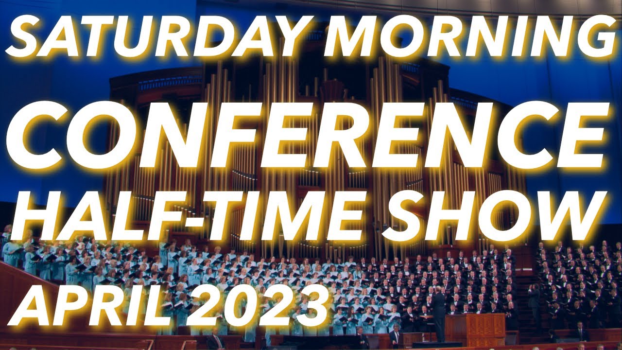 Saturday Morning Session General Conference April 2023 YouTube