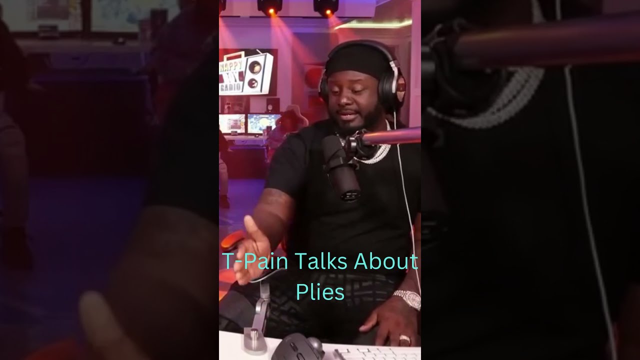 T Pain Talks About Plies And The Song Shawty Shorts