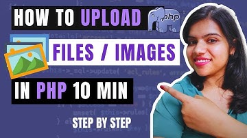 How to Upload Files Images in PHP | step by step tutorial