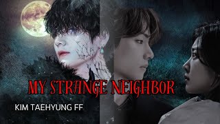 Ep 3: My Strange Neighbor | Taehyung FF | Kim Taehyung ff | Romantic FF