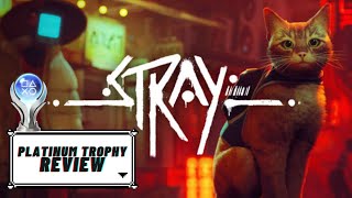 Platinum Trophy Review | Stray