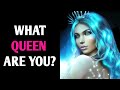 WHAT QUEEN ARE YOU? Personality Test Quiz - 1 Million Tests