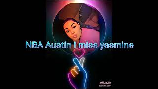 NBA Austin I miss yasmine