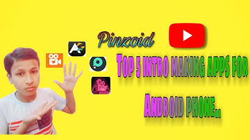 Top 5 intro making apps for Android phone... 🔥🔥🔥🔥