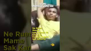 Lagi Viral Sosok Lelaki Yang Menyebarkan Video Emi Lombok 