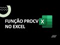 Aprenda a usar a Função PROCV