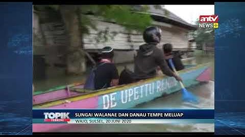 Sungai Walanae  Dan Danau Tempe Meluap