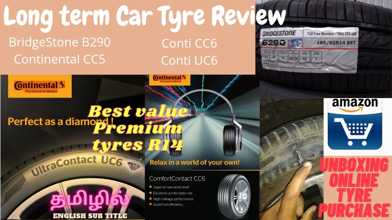 Car Tyre Review தமிழில். BridgeStone B290, Continental CC5 CC6 UC6.Online purchase pricing unboxing