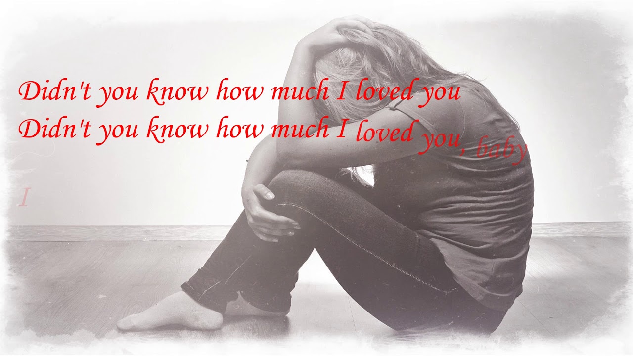 Didnt You Know How Much I Loved You Lyrics Kellie Pickler - YouTube