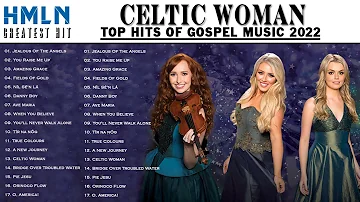 Celtic Woman Greatest Hits - Best Songs 2022