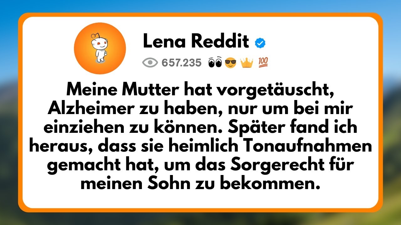 Meine Mutter hat vorgetäuscht, Alzheimer zu haben, nur um bei mir einziehen zu können. Später...