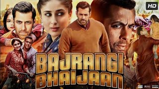 BAJRANGI BHAIJAAN FULL HINDI MOVIE | 1080P SALMAN KHAN KARINA KAPOOR NAWAZUDDIN SIDDIQUI 