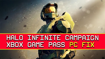 HALO INFINITE - GAME PASS PC - CAMPAIGN LAUNCHES WINDOWS GAMING SERVICES FIX