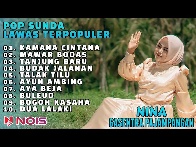 KAMANA CINTANA - MAWAR BODAS | NINA GASENTRA | POP SUNDA LAWAS | FULL ALBUM TERBARU 2024 class=