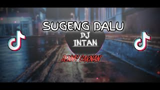 DJ SUGENG DALU DENNY CAKNAN REMIX FULLBASS