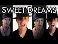Sweet dreams are made of this eurythmics  acapella cover