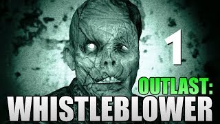 Outlast: Whistleblower. Кошмар Возвращается! #1