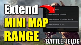 How to Extend the Range of the MINI Map to SEE MORE in Battlefield 6 (Best Method)
