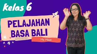 Kelas 6 Bahasa Bali 'Malajah Mababaosan  Bali'