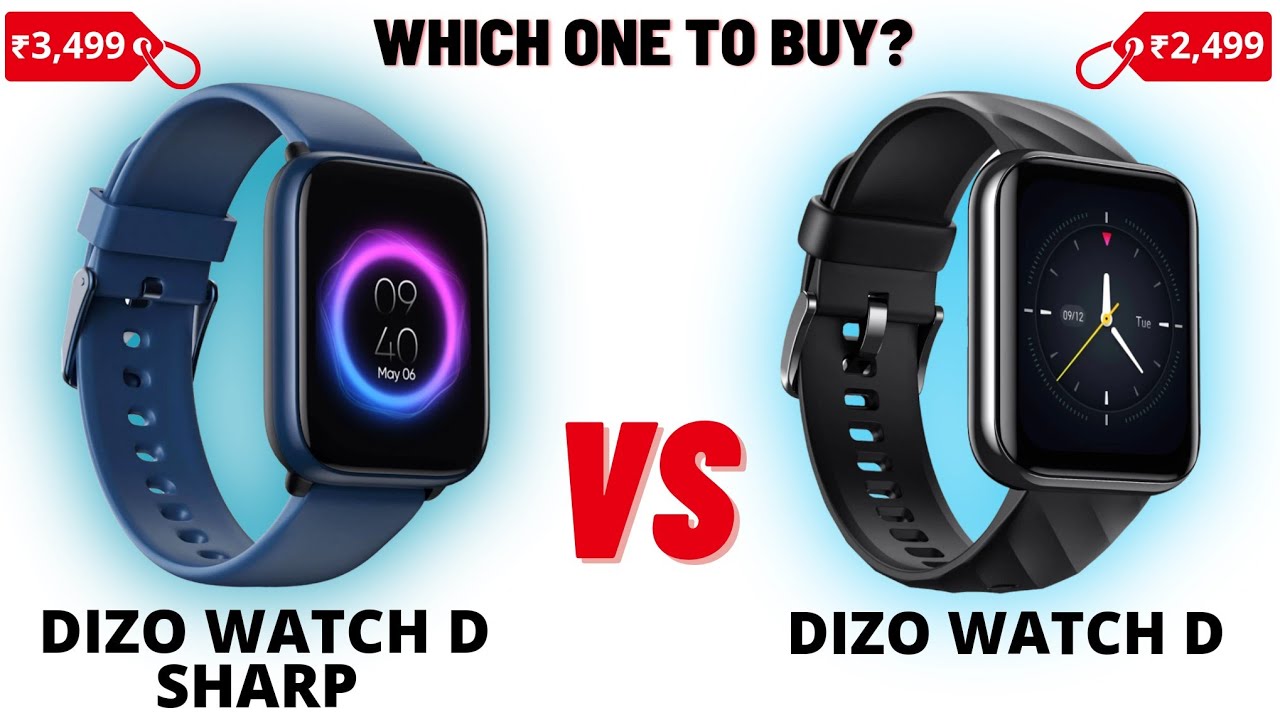 DIZO Watch D Sharp VS DIZO Watch D | Which One To Buy??
