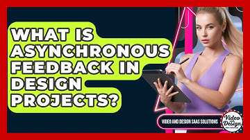 What Is Asynchronous Feedback In Design Projects? - Video And Design Saas Solutions